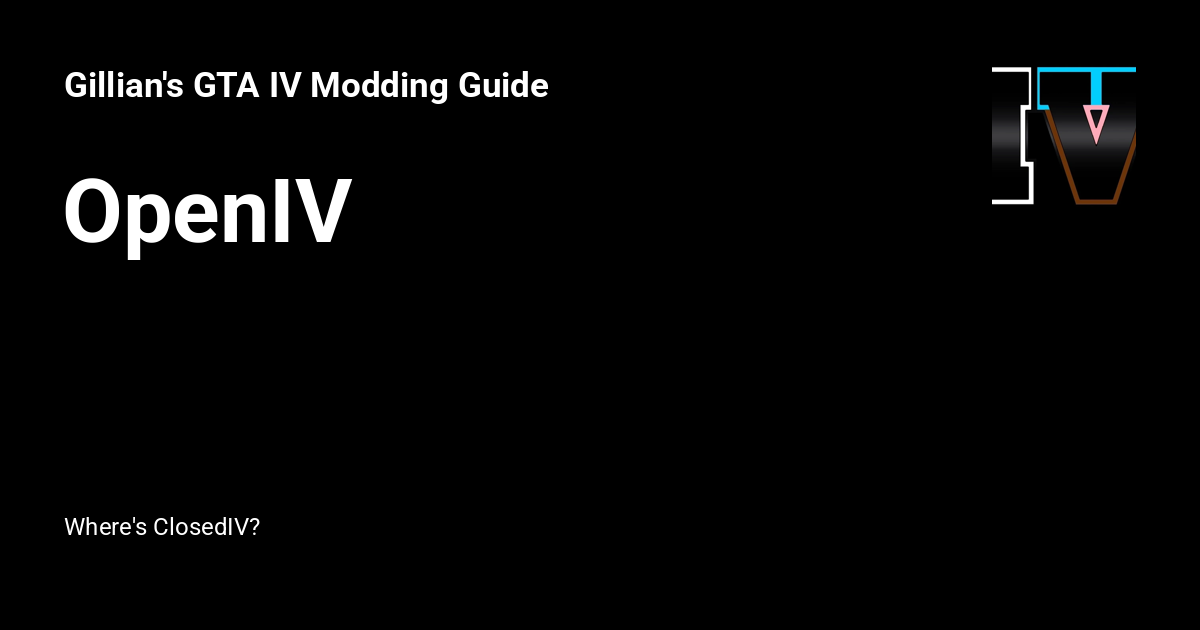 Openiv Rebuild OpenIV - Gillian's GTA IV Modding Guide